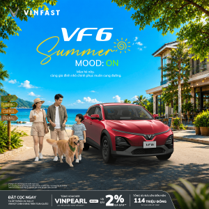 SUMMER MOOD: ON – SẴN SÀNG CHO NHỮNG HÀNH TRÌNH MÙA HÈ CÙNG VINFAST VF 6